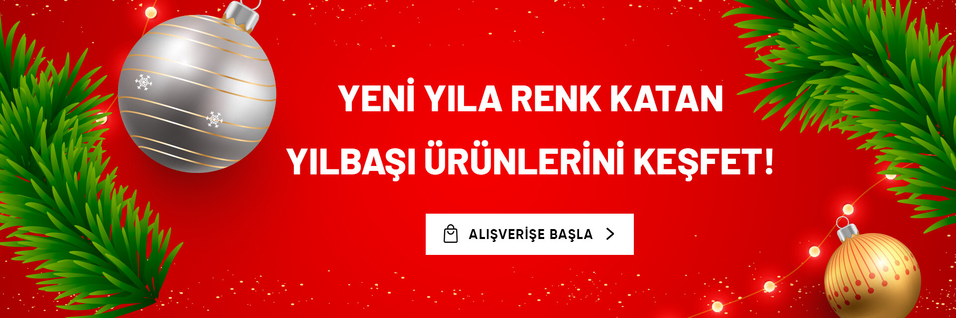 Yılbaşı Ürünlerini Keşfet